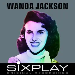 Six Play: Wanda Jackson - EP - Wanda Jackson