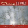 Change the World, 2007