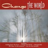 Change the World