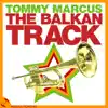 The Balkan Track - Single album lyrics, reviews, download