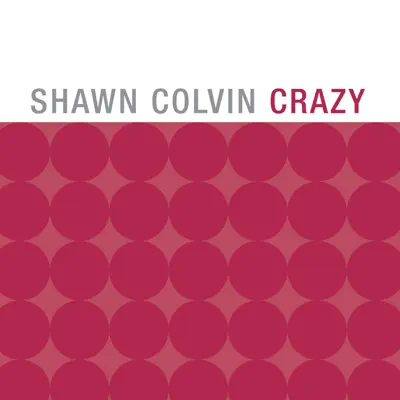 Crazy - Single - Shawn Colvin