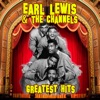 Earl Lewis & The Channels - My Love Will Never Die