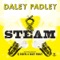 Steam - Daley Padley lyrics