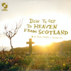 HOW TO GET TO HEAVEN FROM SCOTLAND cover art