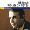 Los Esenciales: Hernan Figueroa Reyes