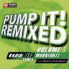 Pump It! Remixed, Vol. 3 - Power Music Workout