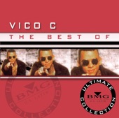 The Best of - Ultimate Collection: Vico C
