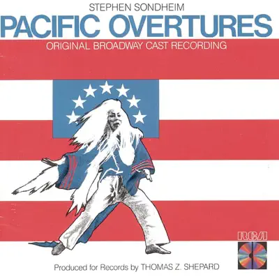 Pacific Overtures (Original Broadway Cast Recording) - Stephen Sondheim Pacific Overtures (Original Broadway Cast Recording) - Stephen Sondheim