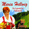 Die Legende Der Volksmusik - 85 Jahre - Maria Hellwig