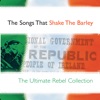 The Songs That Shake The Barley - The Ultimate Rebel Collection, 2007