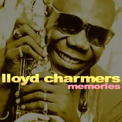 Memories - Lloyd Charmers Memories - Lloyd Charmers