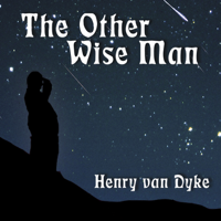 Henry Van Dyke - The Other Wise Man (Unabridged) [Unabridged  Fiction] artwork