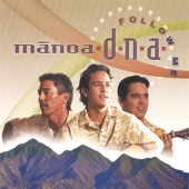 Manoa DNA - No'eno'e Maika'i Ke Aloha