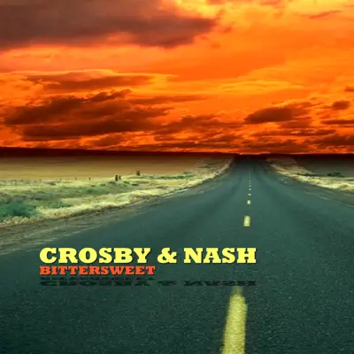 Bittersweet - Crosby & Nash