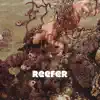 Reefer album lyrics, reviews, download