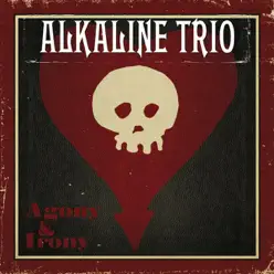 Agony & Irony (Enhanced Version) - Alkaline Trio