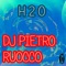 H20 (Damaged Man Ice Rmx) - Dj Pietro Ruocco lyrics