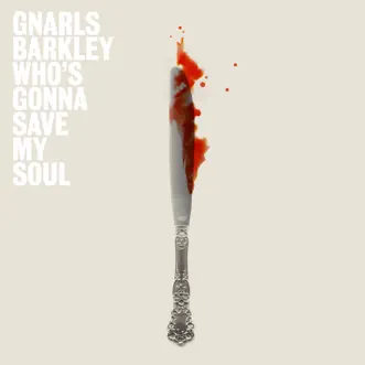 Who's Gonna Save My Soul - EP by Gnarls Barkley album reviews, ratings, credits