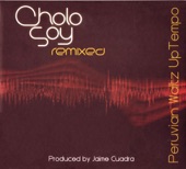 Cholo Soy Remixed (Peruvian Waltz Up Tempo) artwork