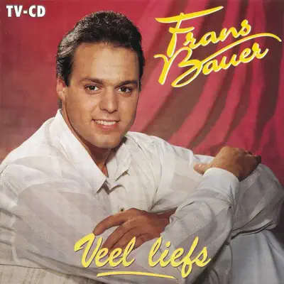 Veel Liefs - Frans Bauer Veel Liefs - Frans Bauer