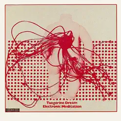 Electronic Meditation - Tangerine Dream