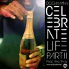 Celebrate Life Pt II - Single (feat. Seyi Shay) - Single album lyrics, reviews, download
