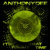 AnthonyDee - It's About That Time (Original)