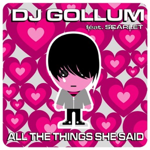 All the Things She Said (feat. Scarlet)