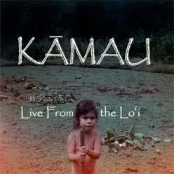 Live from the Lo'i - Kamau Live from the Lo'i - Kamau