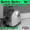 Electric Electro Vol 1 - The Toaster Sessions mixed by Darren Bailie