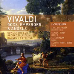 Vivaldi: Gods, Emperors & Angels by La Serenissima, Adrian Chandler, Pamela Thorby, Peter Whelan & Sara Deborah Struntz album reviews, ratings, credits