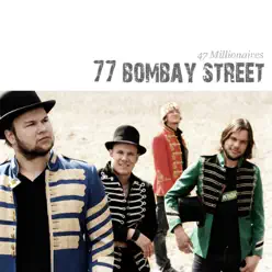 47 Millionaires - Single - 77 Bombay Street