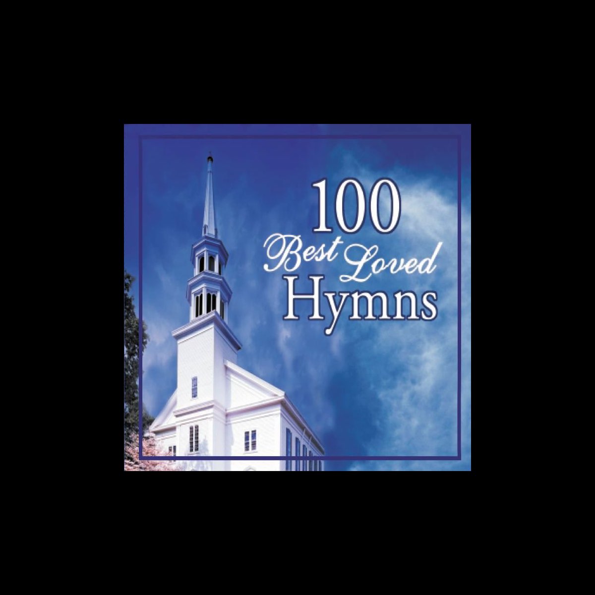 100-best-loved-hymns-by-joslin-grove-choral-society-on-apple-music