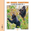 Les Singes Forestiers/Le Monde Des Singes, Vol.2