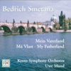 Uwe Mund & Slovak Radio Symphony Orchestra - Má Vlast: Vltava (Die Moldau)