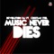 Music Never Dies - Revolution DJ lyrics