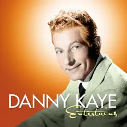 Danny Kaye Entertains - Danny Kaye
