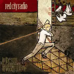To the Sons & Daughters of Woody Guthrie - EP - Red City Radio
