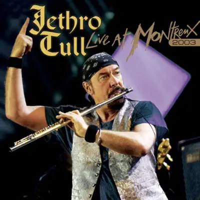 Live At Montreux 2003 - Jethro Tull