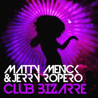 Club Bizarre by Matty Menck & Jerry Ropero album reviews, ratings, credits