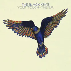 Your Touch - The EP - The Black Keys