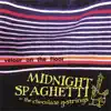 Midnight Spaghetti & the Chocolate G-Strings