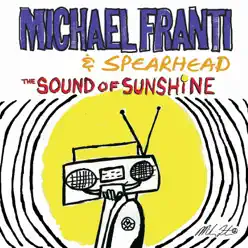 The Sound of Sunshine - Single - Michael Franti & Spearhead