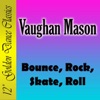 Vaughan Mason - Bounce, Rock, Skate, Roll