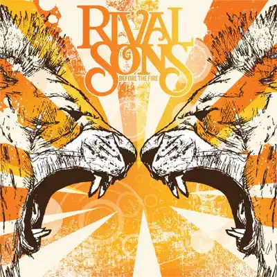 Before the Fire - Rival Sons