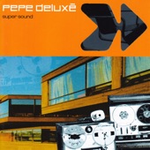 Pepe Deluxé - Super Sound (Two Ton Bee Mix)