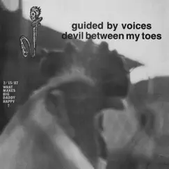 Devil Between My Toes by Guided By Voices album reviews, ratings, credits