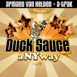 aNYway (Armand Van Helden & A-Trak Presents Duck Sauce) - Single - Armand Van Helden