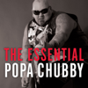 The Essential Popa Chubby - Popa Chubby