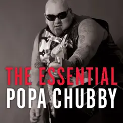 The Essential Popa Chubby by Popa Chubby album reviews, ratings, credits